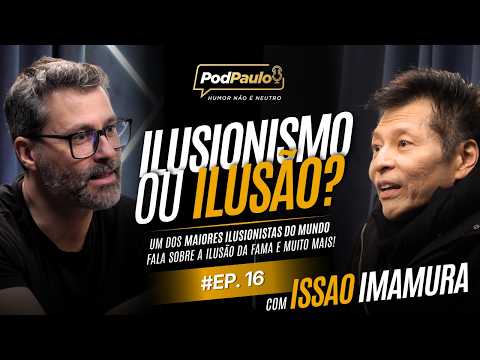Portal Fio Diário 67 Paulo Souza Oficial - PAULO SOUZA OFICIAL 26/06/2026 - ILUSIONISMO ou ILUSÃO? Issao Imamura conta sua trajetória de sucesso e desilusões no PodPaulo Ep. 16