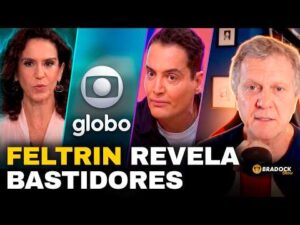 Bradock Show - BRADOCK SHOW 04/07/2026 - FELTRIN REVELA A VERDADE SOBRE MALU GASPAR, GLOBO E LEO DIAS